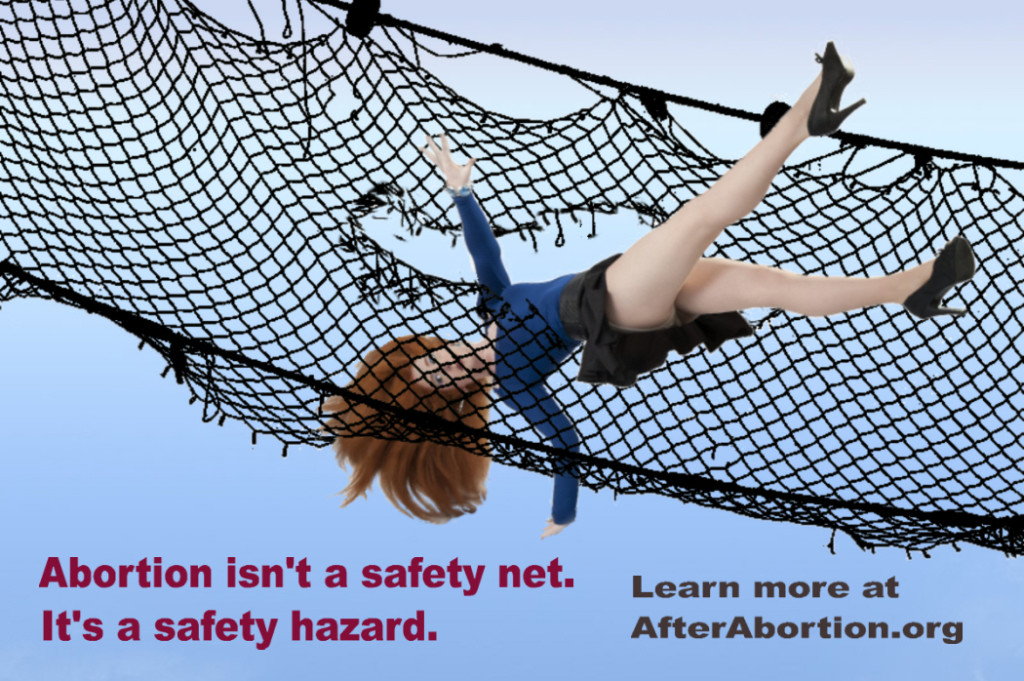 Abortion isn't a safety net. It's a safety hazard.